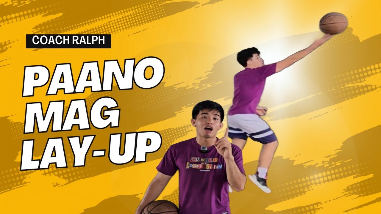 Paano mag Lay-Up? Complete guide