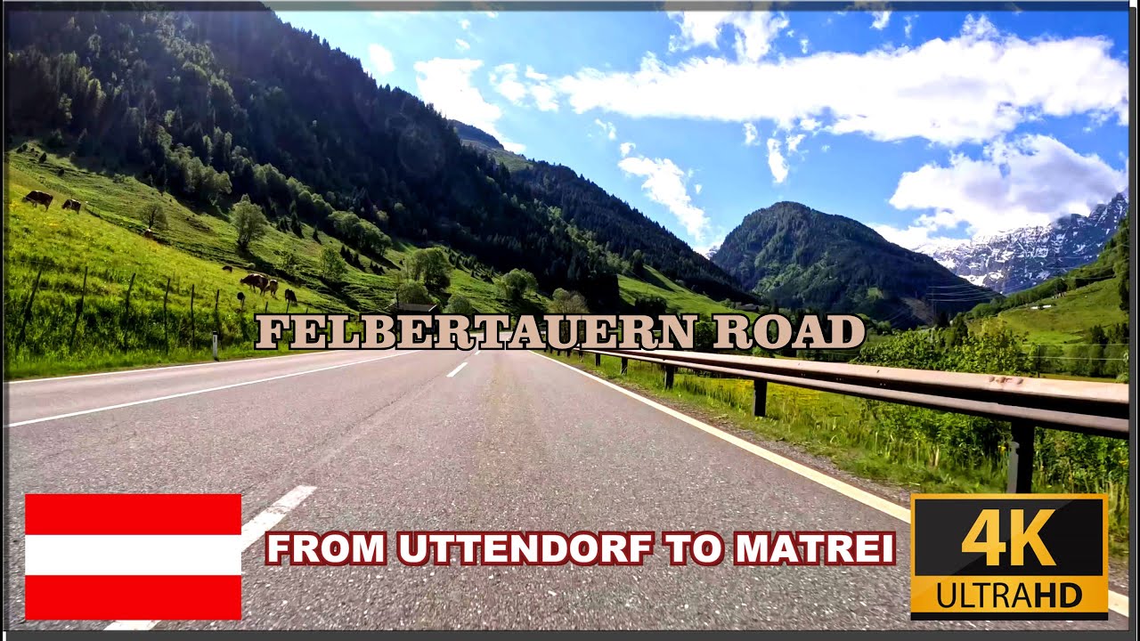 Driving in Austria 3 , From Uttendorf ( Salzburg ) To Matrei ( East Tyrol ), 4K I Travel I 2024
