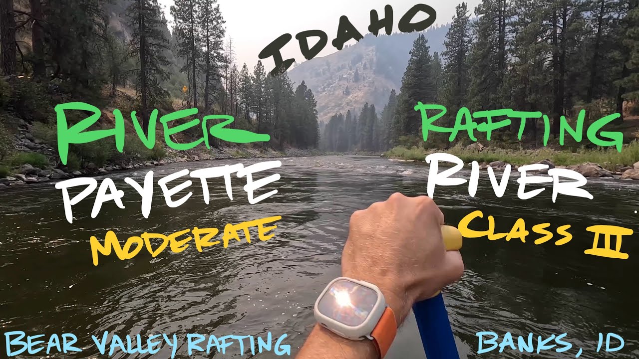 River Rafting Idaho Payette River Bear Valley Rafting Class 3