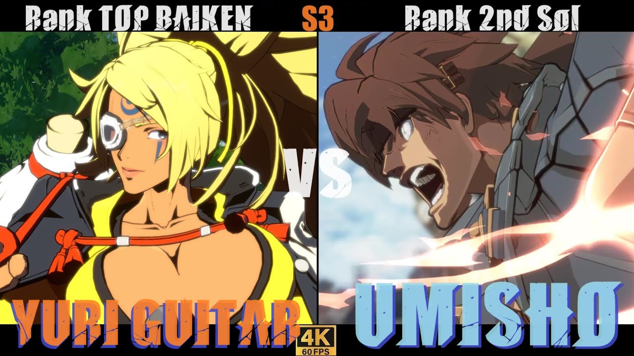 GGST➤ Rank TOP BAIKEN / 梅喧 [ YURI GUITAR ] vs Rank 2nd Sol / ソル [ UMISHO ] Guilty Gear Strive
