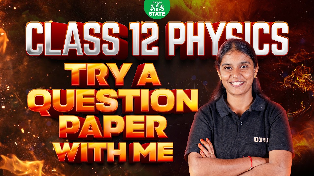 🏃MARATHON🔥Try a Question Paper With Me | Class12 Physics | Nivetha Ma’am | Xylem State 11 & 12 Tamil