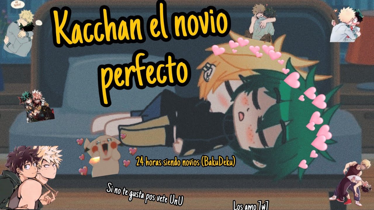 ❤️🥦 Kacchan el novio perfecto ? ❤️💣 24 horas siendo novios (mi versión original? ) CATMILA MUSIC