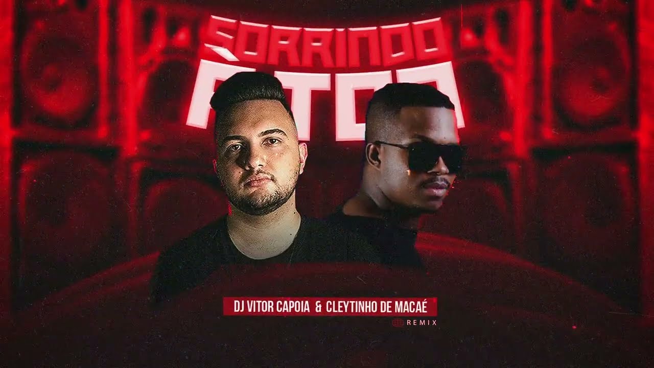 SORRINDO À TOA REMIX | DJ Vitor Capoia, Cleytinho de Macaé (Official Video)
