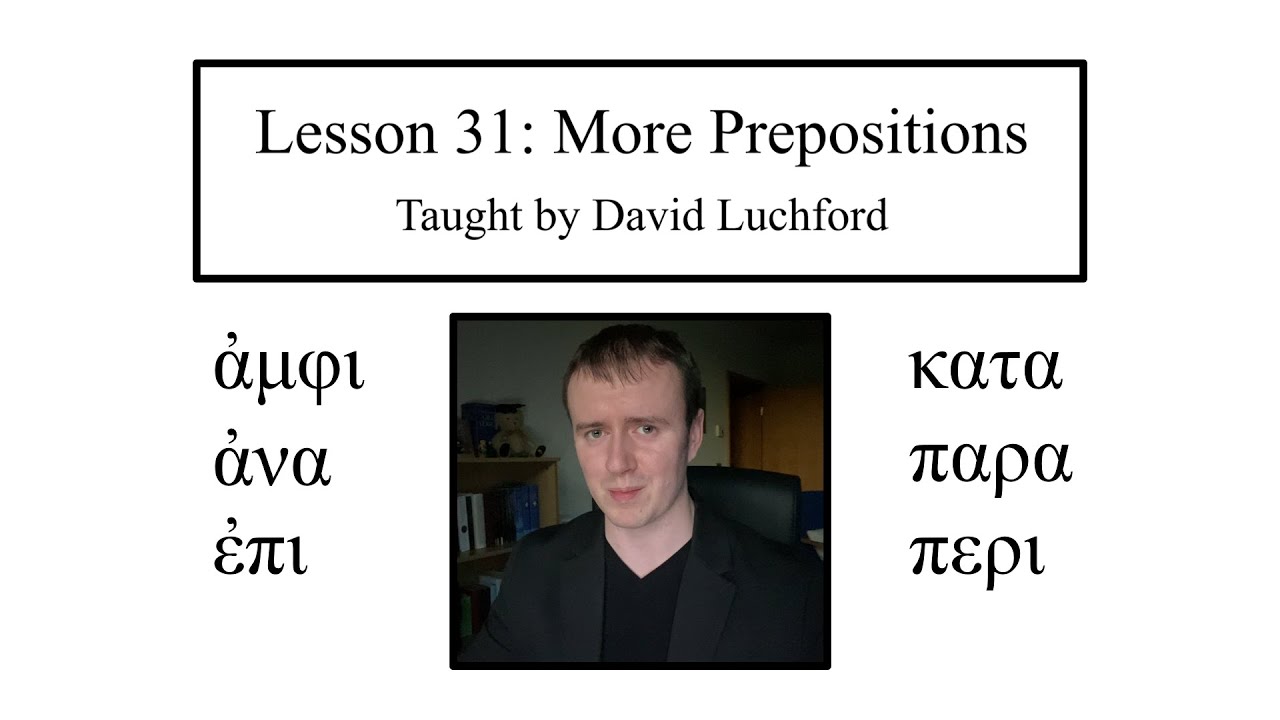 Ancient Greek Lesson 31: More Prepositions