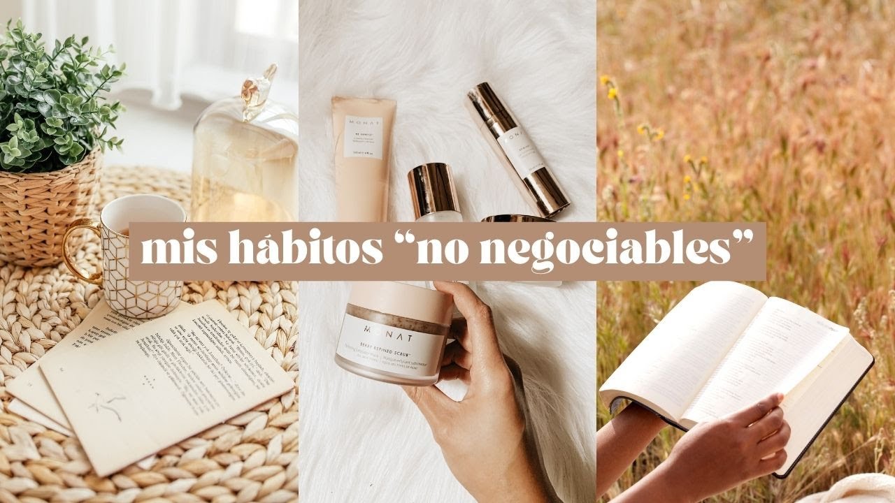 Mis hábitos “no negociables” en mi rutina diaria ✨ | 9 Reglas de vida