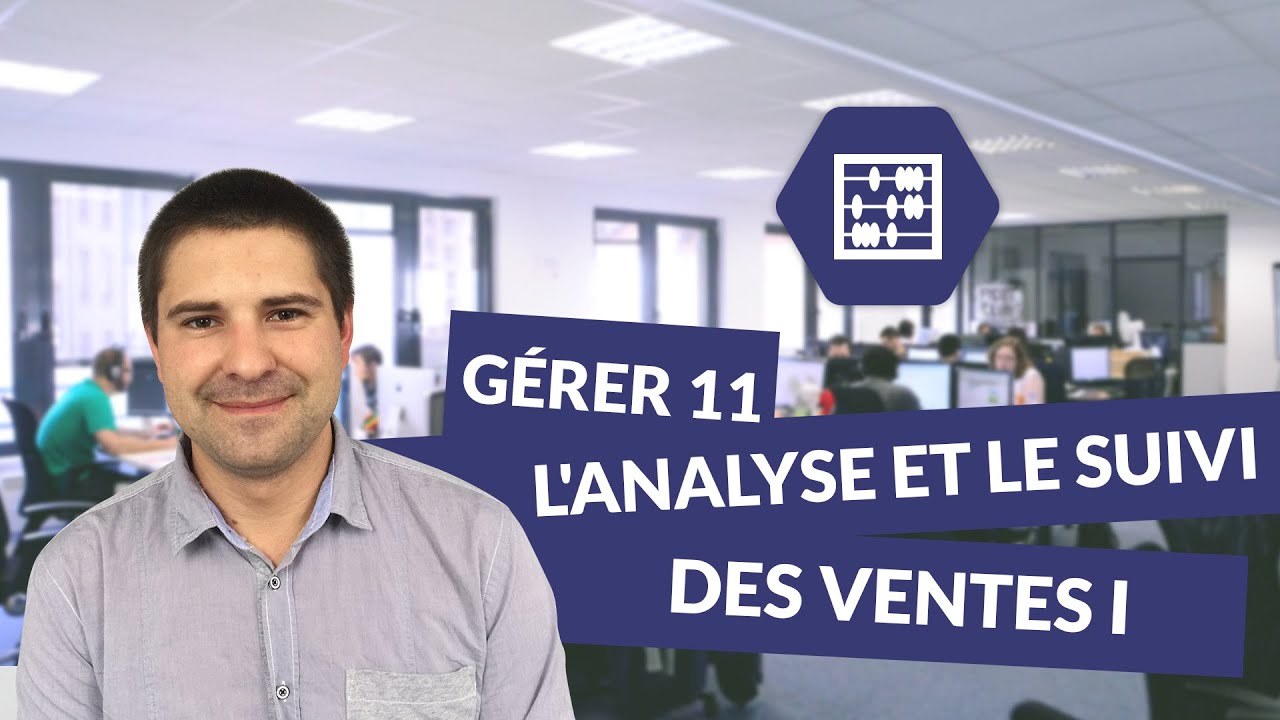Gérer 11 : L'analyse et le suivi des ventes I - Bac pro commerce