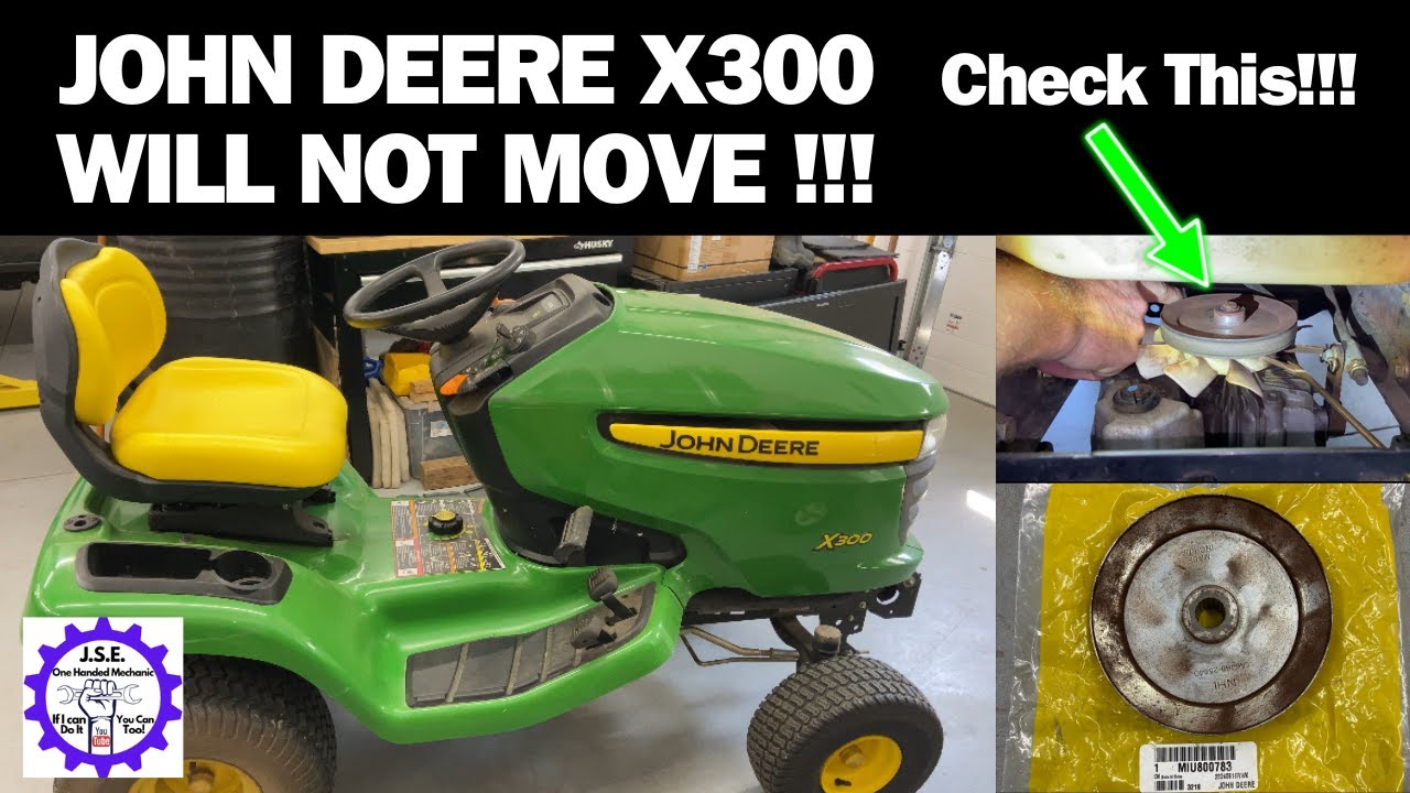 Трактор John Deere серии X300 не двигается ни вперёд, ни назад. Как починить?