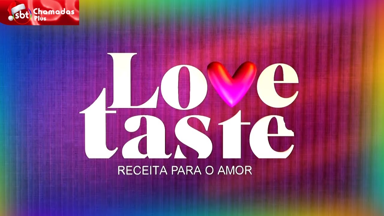 Chamada | Love Taste – Receita para o Amor - (Estreia dia 07/01/2026)