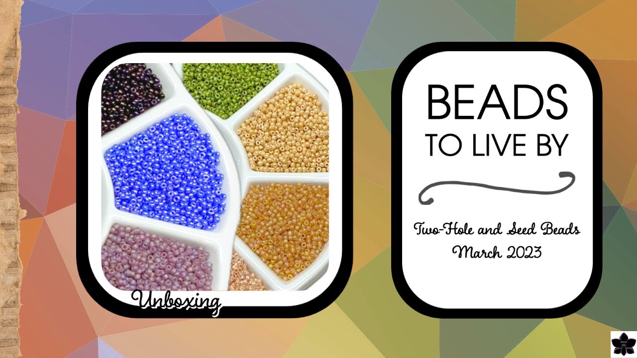 Beads to Live By Monthly Subscription - March 2023