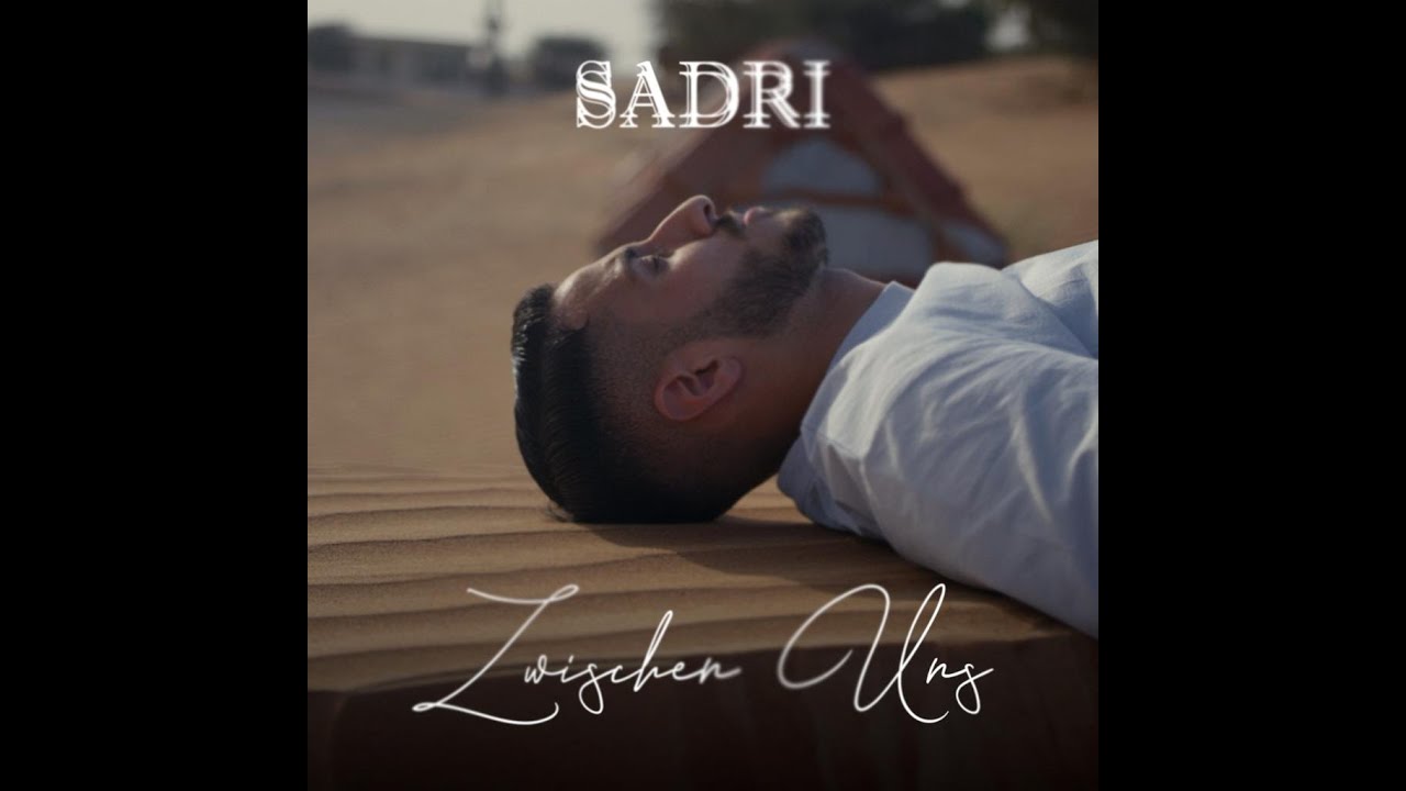 SADRI - Zwischen Uns (prod by. the gnius) Official Video 5k