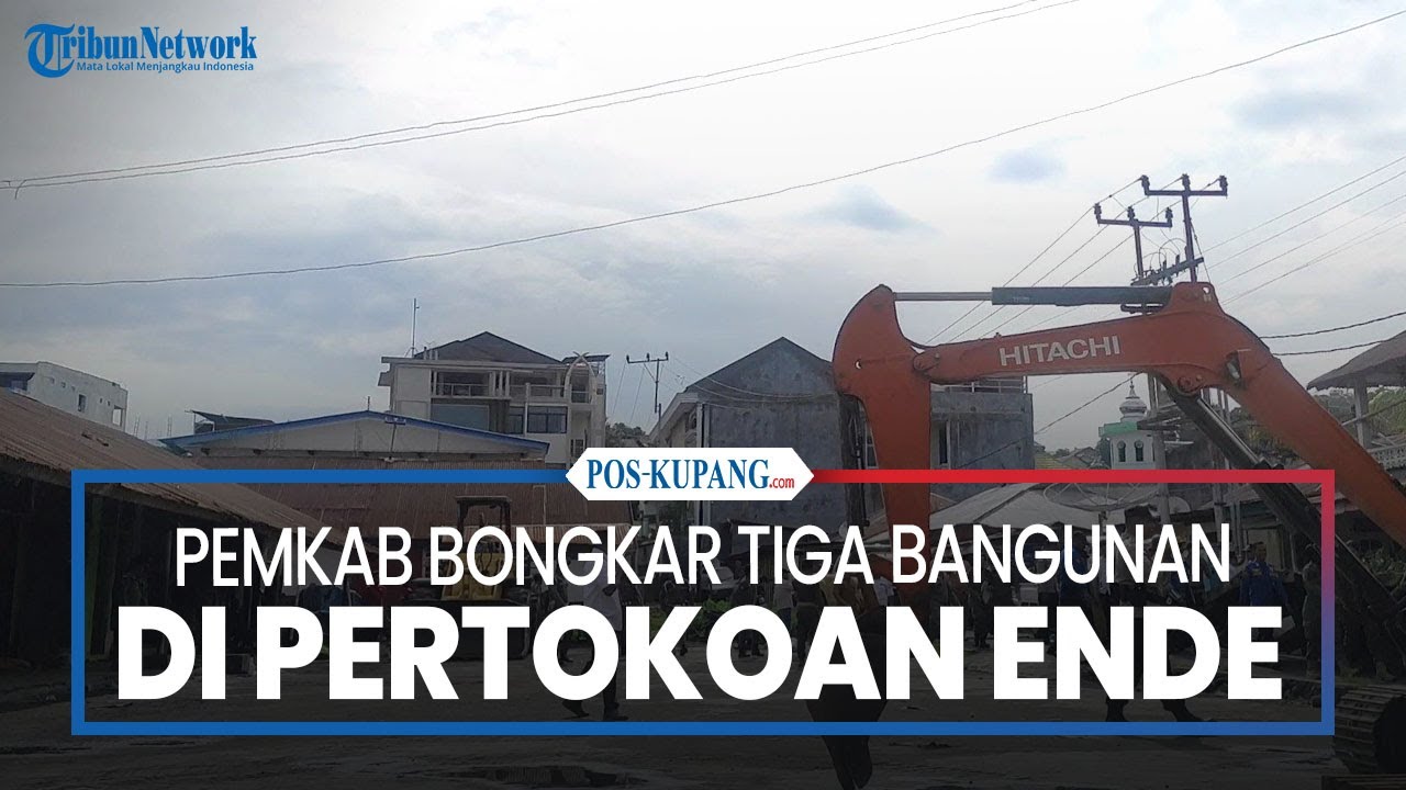 Pemkab Bongkar Tiga Bangunan di Pertokoan Ende