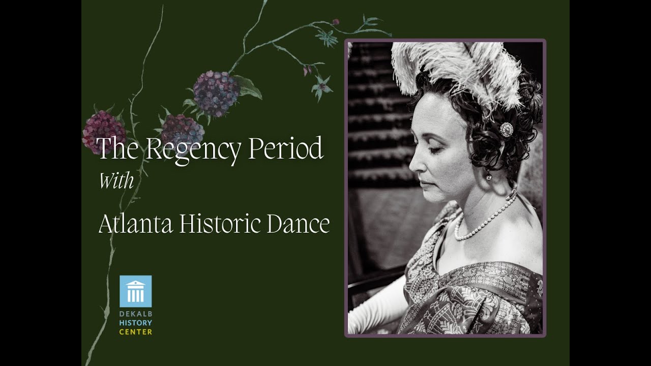 The Regency Period with Atlanta Historical Dance