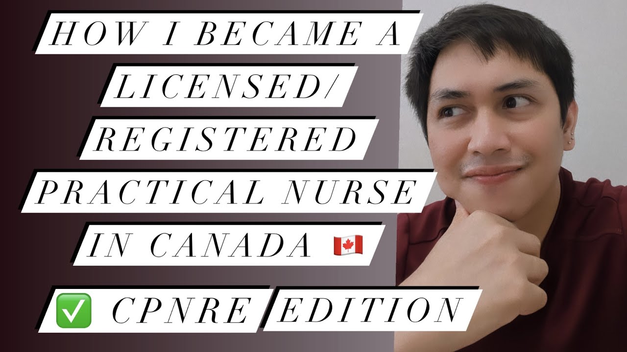 How I became a Licensed/Registered Practical Nurse in Canada | IEN Journey