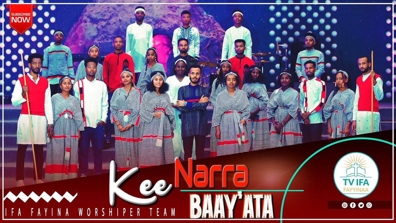 KEE NARRA BAAYA'ATA || Faarfannaa ittiin waaqayyoon jejatan !! @ifafayinatvofficial1906