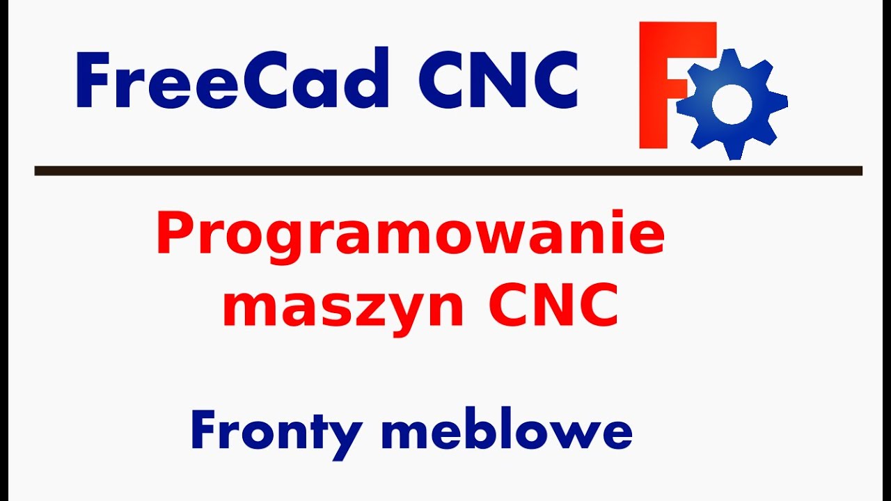 Programowanie maszyn CNC - Definiowanie narzędzi we FreeCad