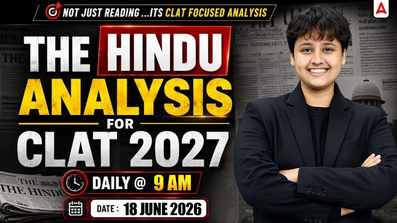 The Hindu Paper Analysis for | CLAT 2027 | 18 June 2026 Current Affairs | Adda247 Prep