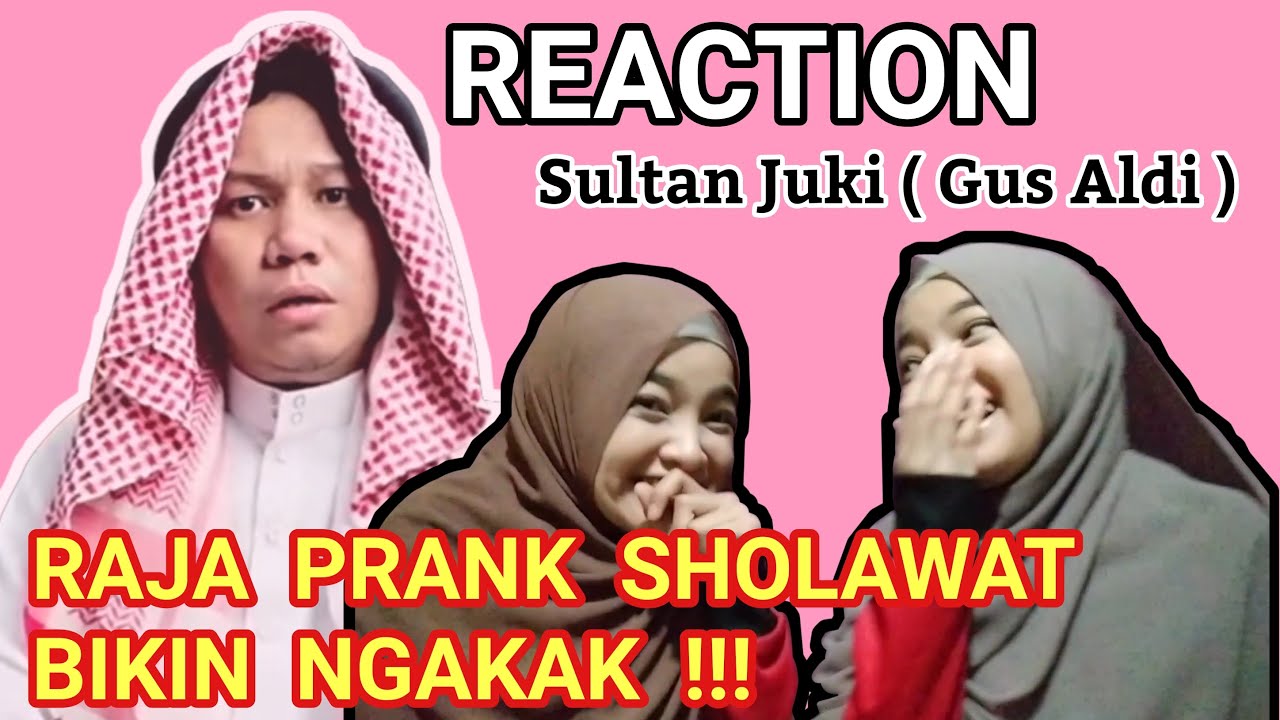 BIKIN NGAKAK 😂 !! Reaction RAJA PRANK SHOLAWAT Gus Aldi !! SULTAN JUKI BIKIN KESELEK 😱