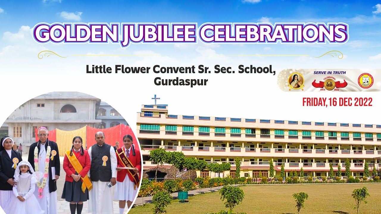 Golden Jubilee Celebrations at Little Flower Convent Sr. Sec. School,  Gurdaspur |16 DEC. 2022