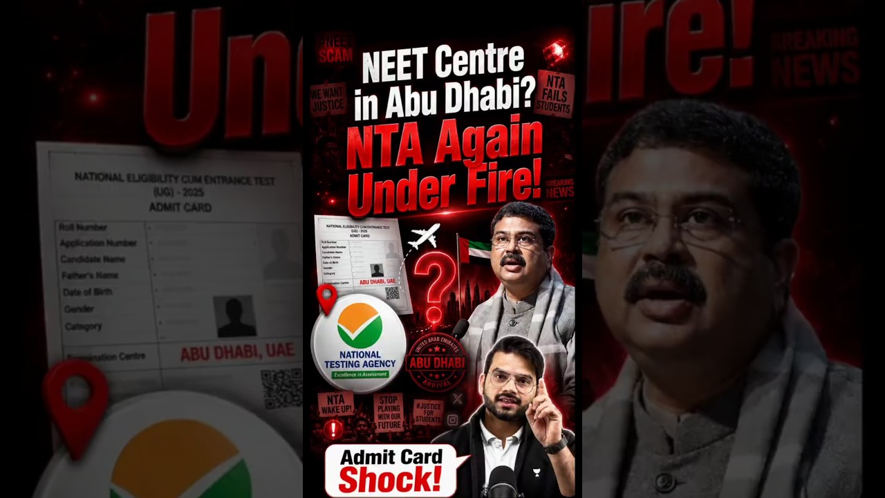 NEET Candidate Sent to Abu Dhabi for Exam? NTA&rsquo;s Shocking Blunder Explained