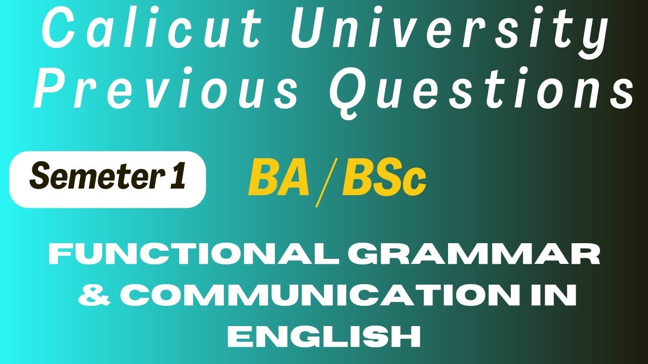 Calicut University | B A /BSc | Previous Year Question Papers | Functional Grammar and Communication