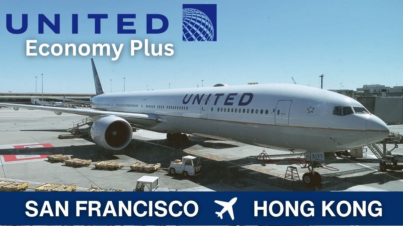 United Economy Plus San Francisco 🇺🇸 to Hong Kong 🇭🇰 &ndash; 14 Hour Long Haul Experience