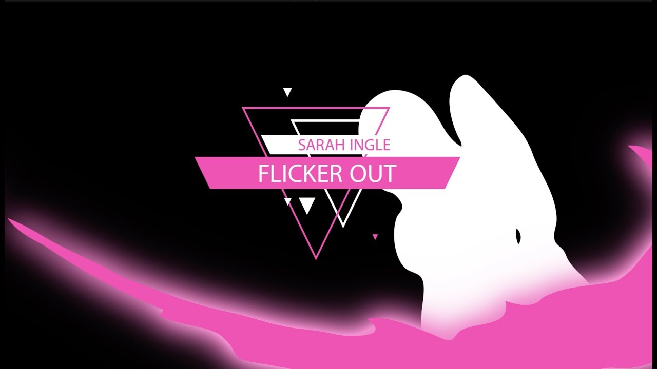 Sarah Ingle - Flicker Out (Lyric Video)