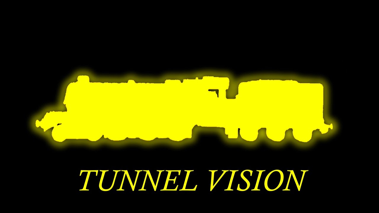 Tunnel Vision