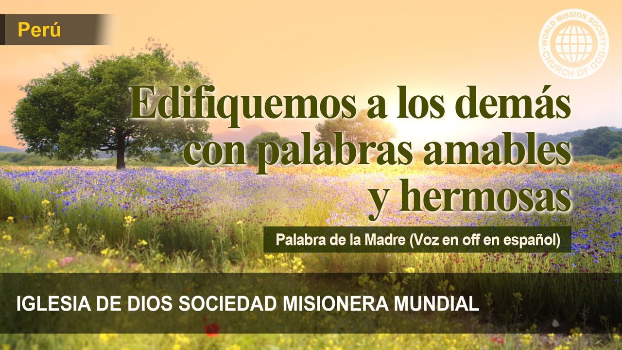Edifiquemos a los dem&aacute;s con palabras amables y hermosas | Dios Madre