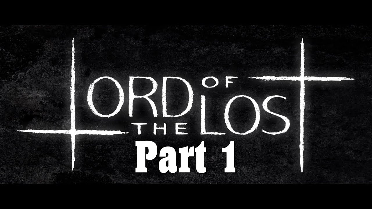 Lord Of The Lost Part 1
