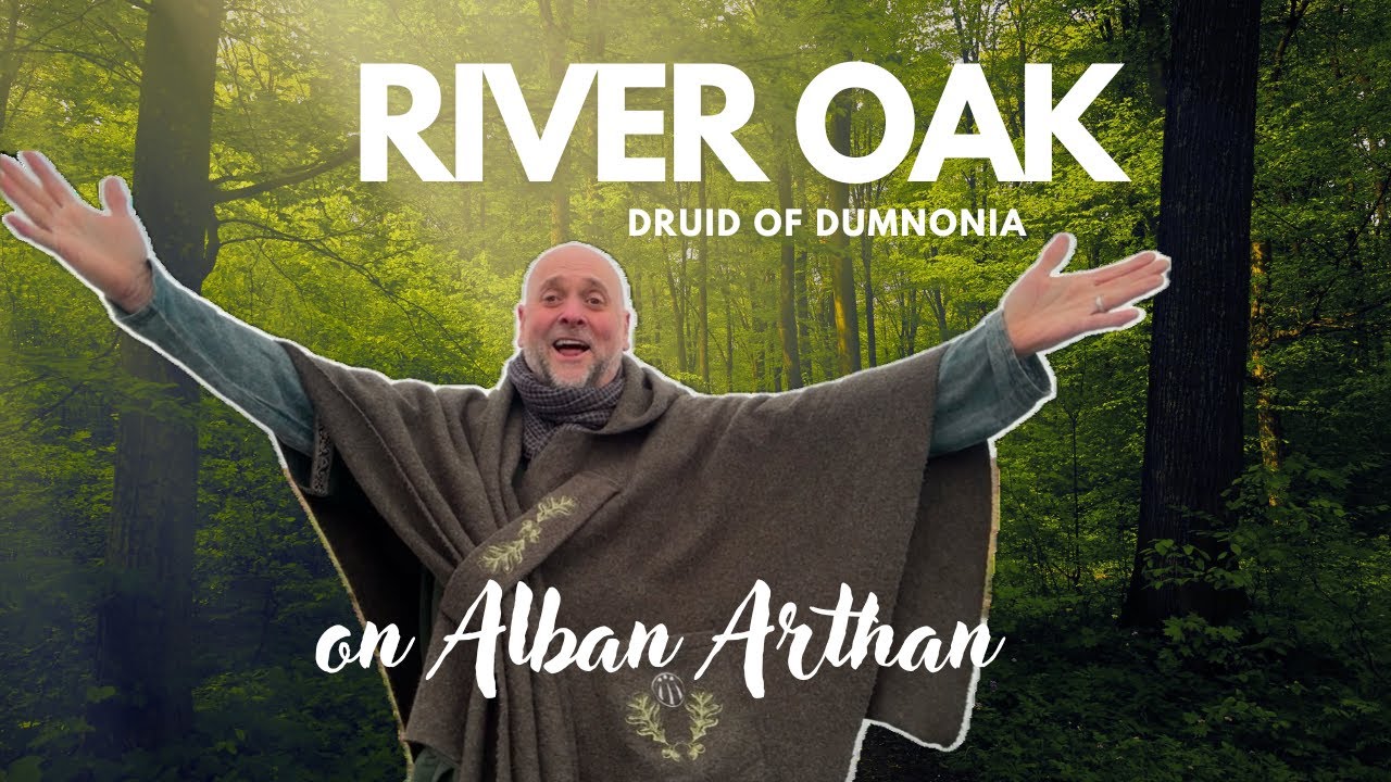 River Oak, Druid of Dumnonia - on Alban Arthan