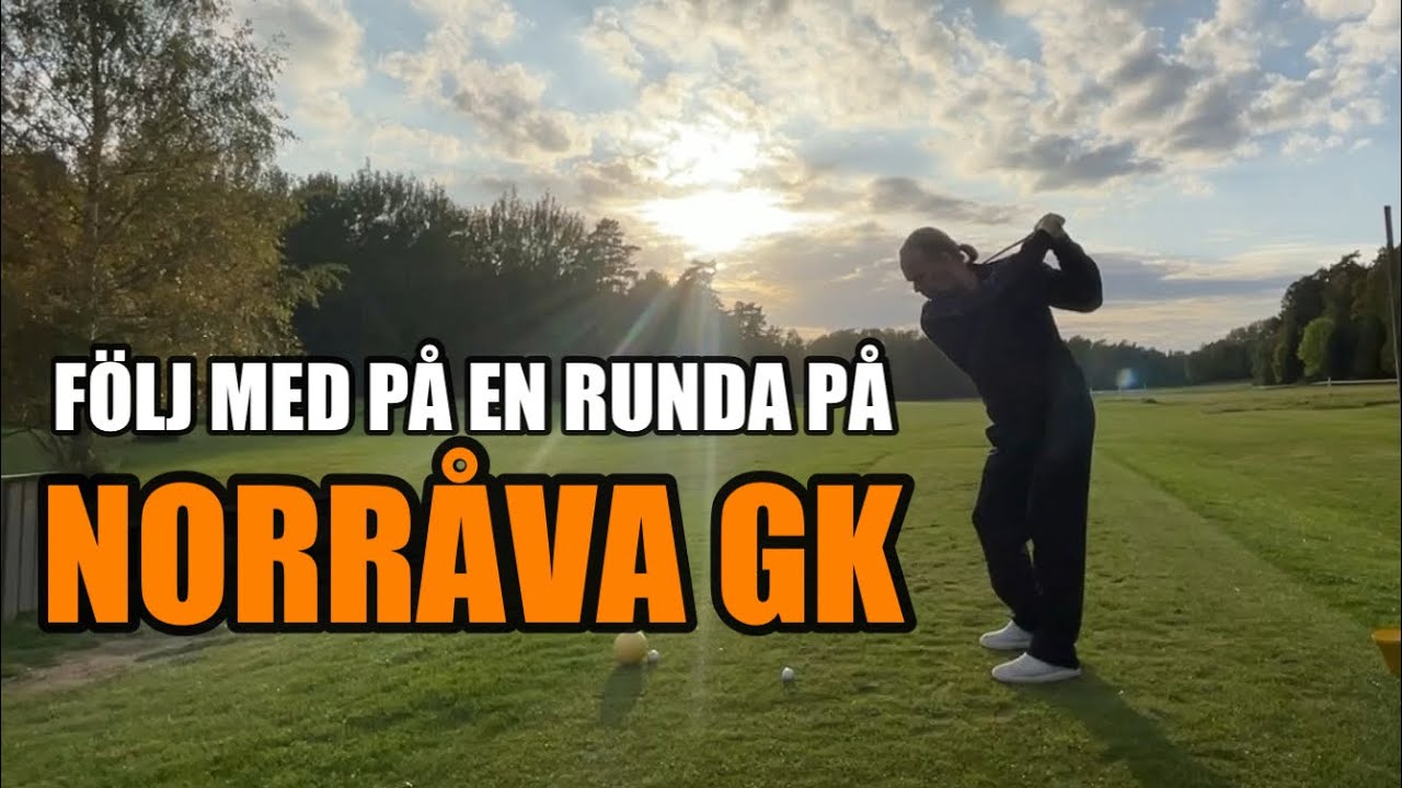 Följ med på en runda på Norråva Golfklubb. Mina 6 favoriter på min hemmabana. 