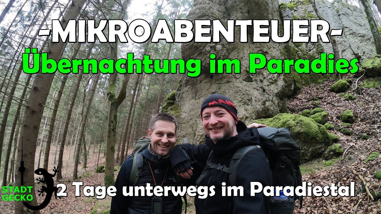 Übernachtung im Paradiestal / 2 Tage Fränkische Schweiz / Mikroabenteuer in Oberfranken