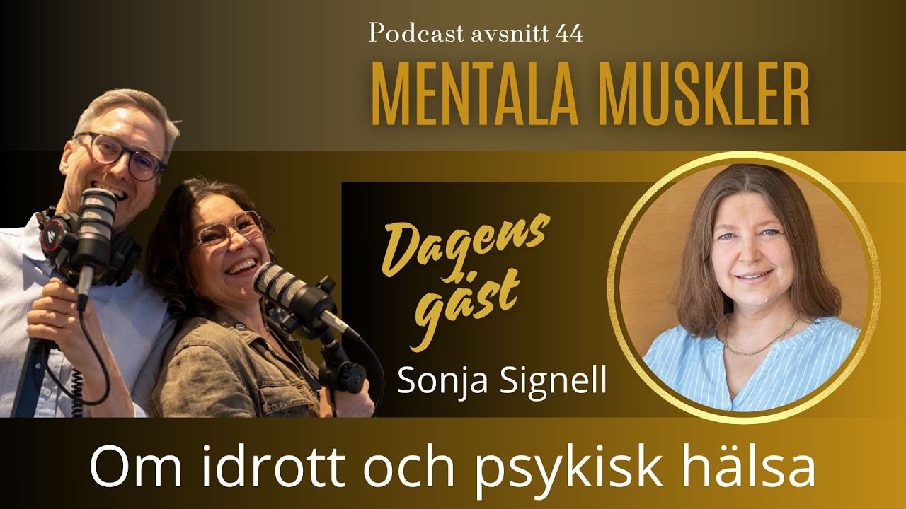 Mentala Muskler – Avsnitt 44 - Sonja Signell om idrott och psykisk hälsa