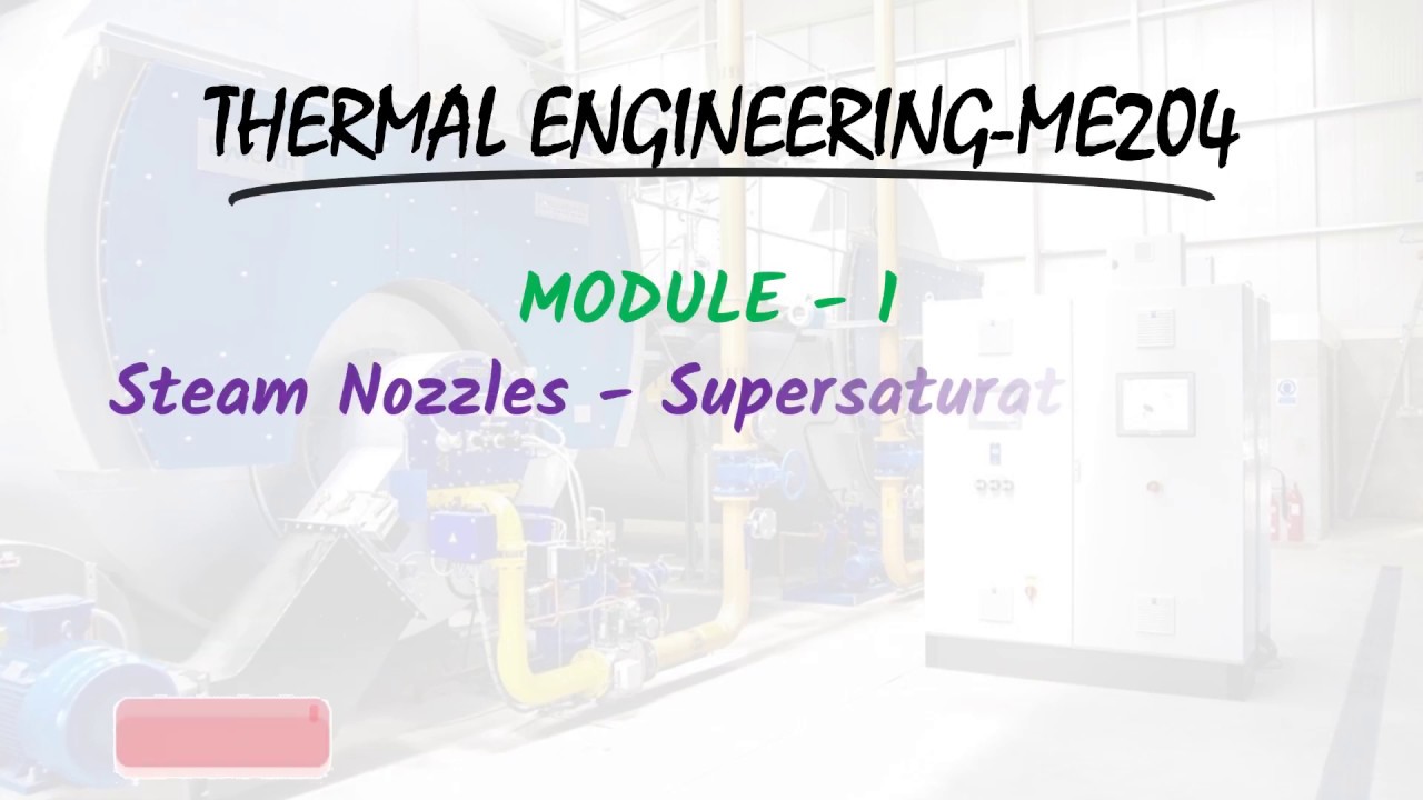 Steam Nozzle | Supersaturated Flow | Thermal Engineering - KTU