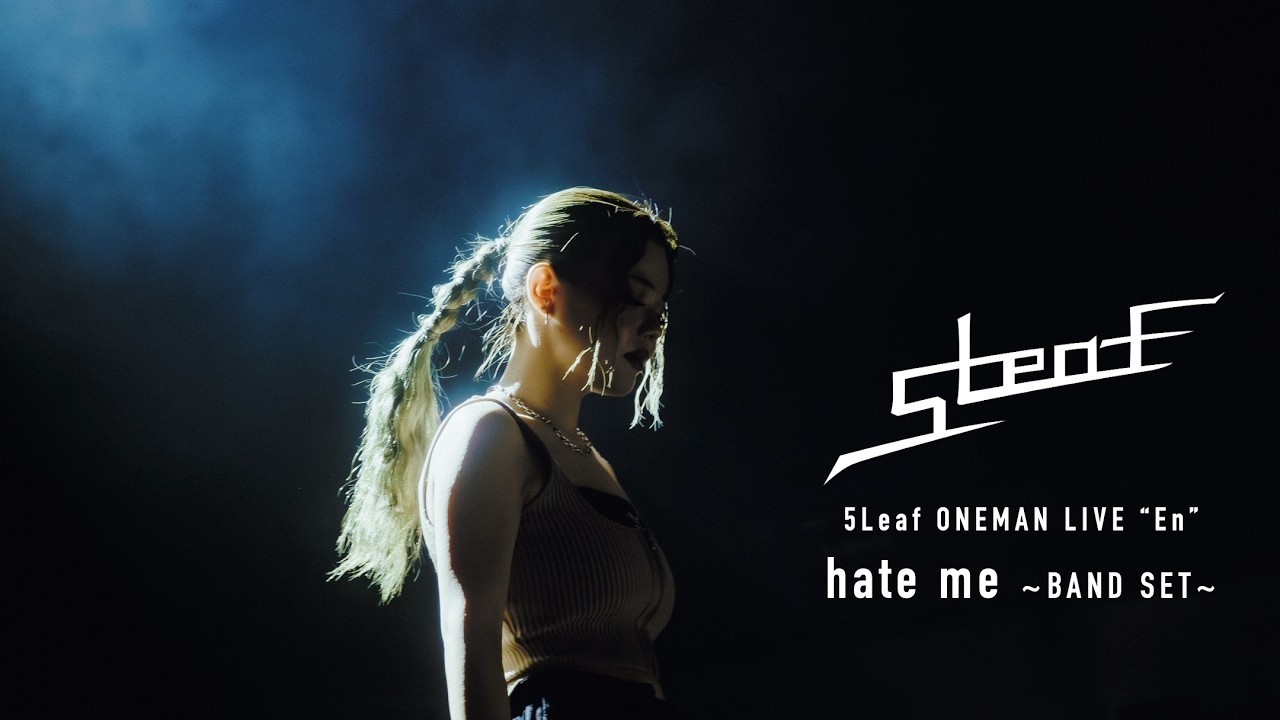 【LIVE】5Leaf / hate me ~BAND SET~