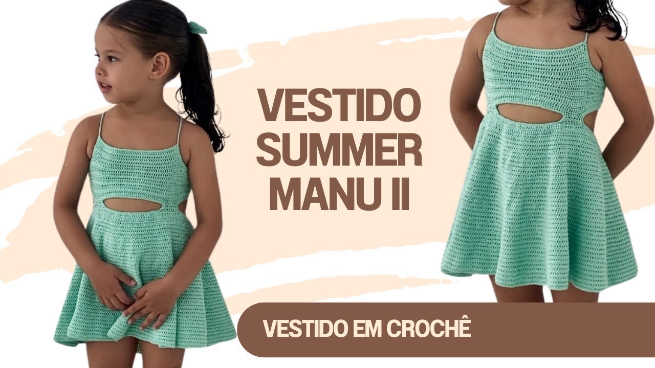 VESTIDINHO DE CROCHÊ SUMMER MANU II [PASSO A PASSO EM CROCHÊ]