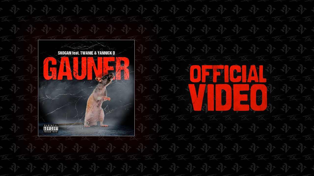 YANNICK D. & TWANIE FT. SKOGAN - GAUNER (OFFICIAL VIDEO)