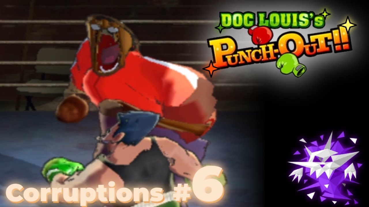 Doc needs SERIOUS HELP... 😭🙏 | Doc Louis's Punch Out!! Corruptions #6
