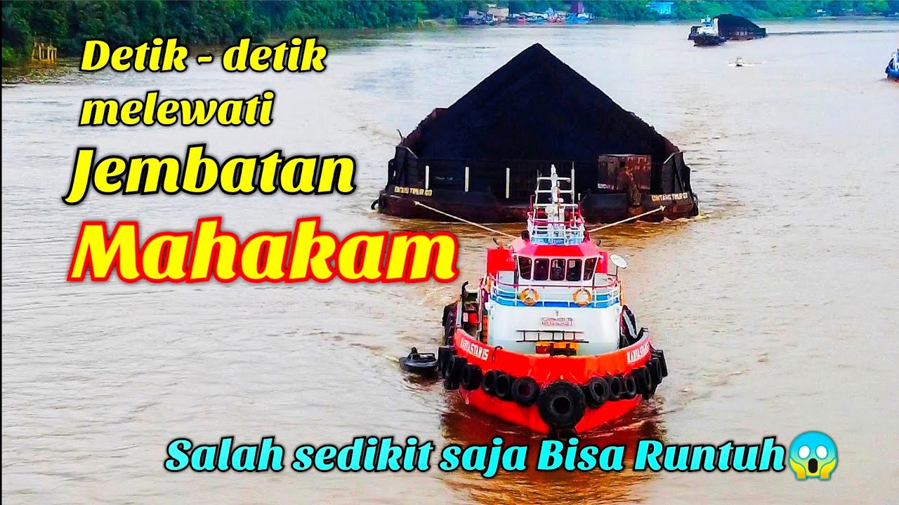 Ekstra Hati - hati..!! Kapal ini Melintasi di bawah Jembatan Mahakam Samarinda