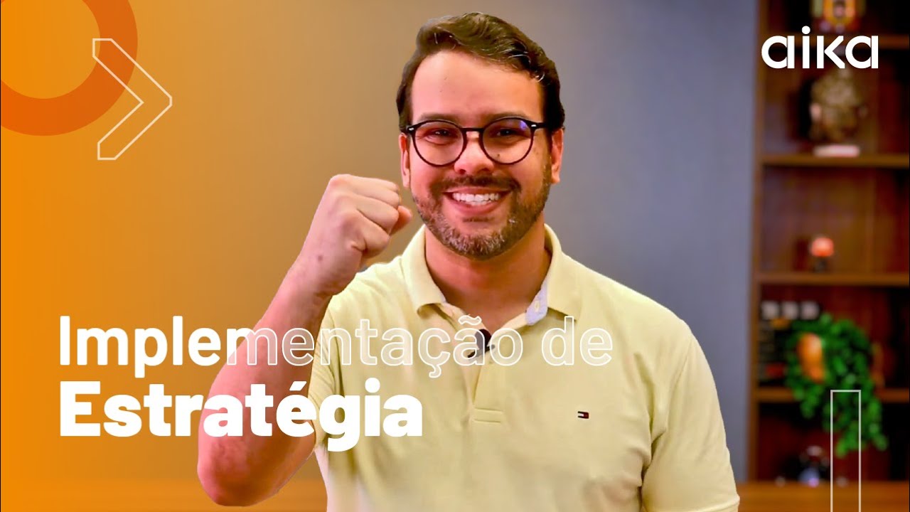 IMPLEMENTAÇÃO DE ESTRATÉGIA DE FORMA EFETIVA
