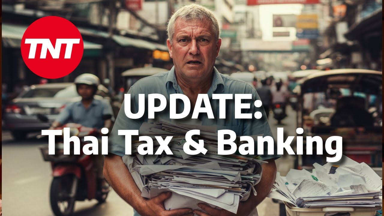 UPDATE: Thailand taxation and bank rules