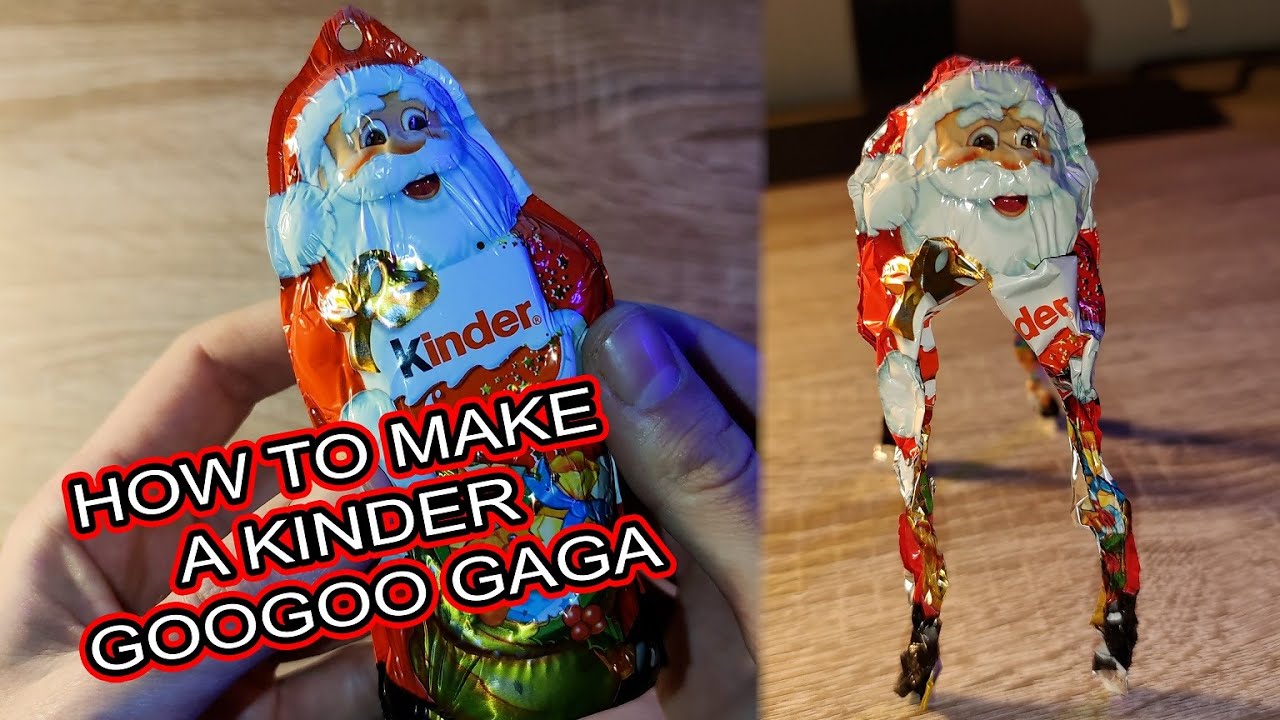 HOW TO MAKE A KINDER GOOGOO GAGA