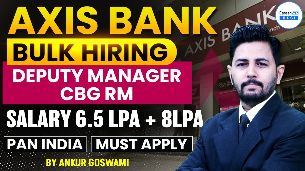 Axis Bank Recruitment 2026: Deputy Manager (CBG) | Full Process & Salary | Apply Now!