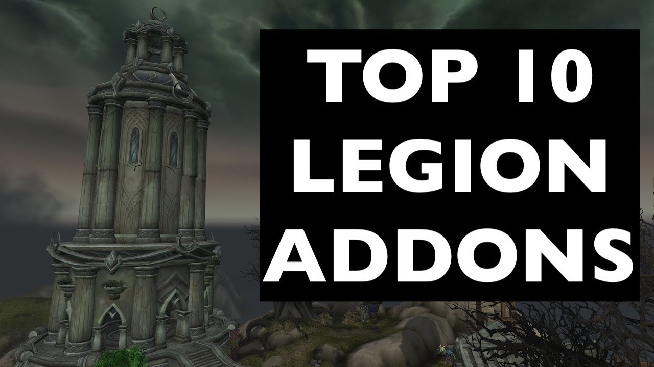 (UPDATES IN COMMENTS!) Top 10 Legion Addons | WoW Guide