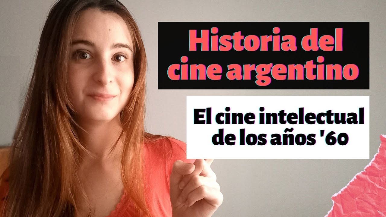 CINE ARGENTINO DE LOS AÑOS 60: Historia, películas y directores