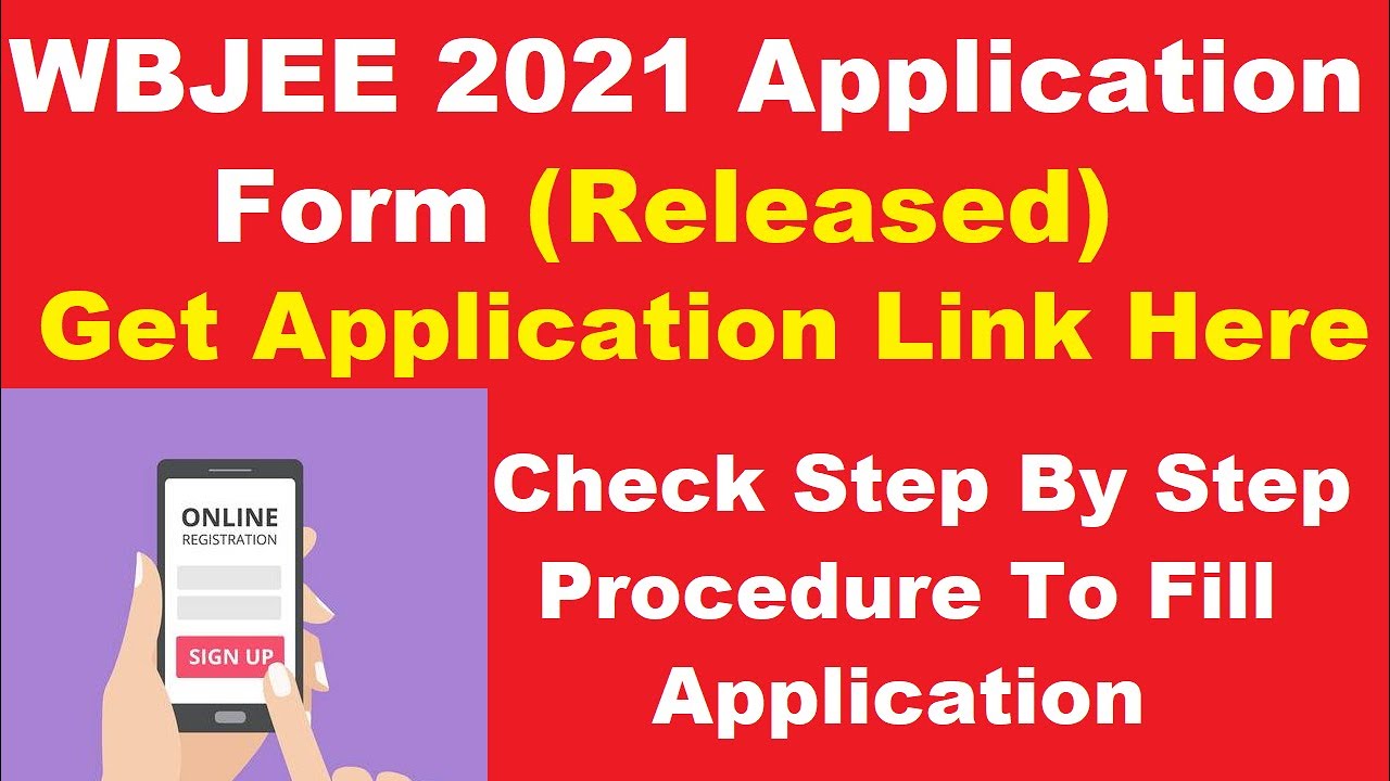 WBJEE 2021 Application Form (Released) - Steps To Fill WBJEE Application Form 2021 By Official link