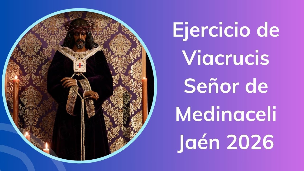 Ejercicio de Viacrucis Señor de Medinaceli Jaén 2026
