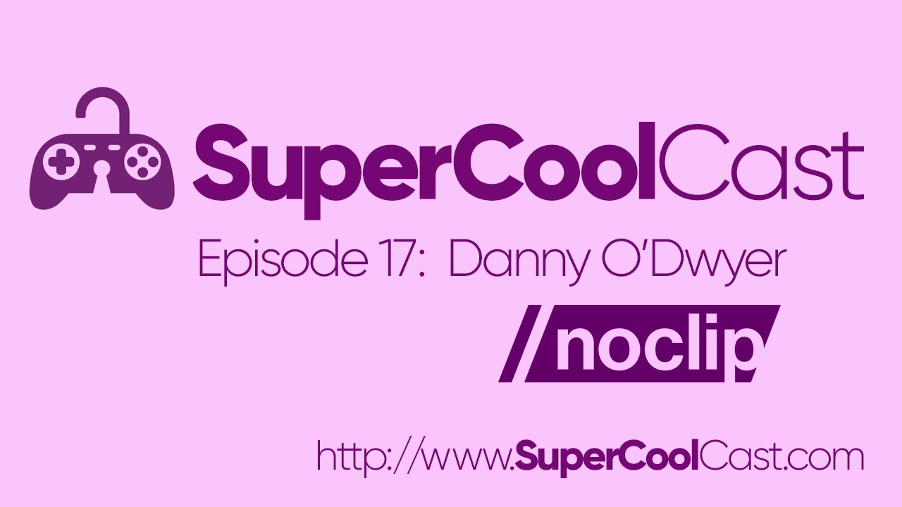 Trailer for the SuperCoolCast featuring Danny O'Dwyer!