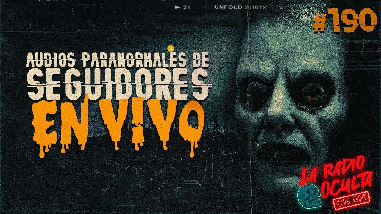 🔴 EN DIRECTO / AUDIOS PARANORMALES DE SEGUIDORES #190