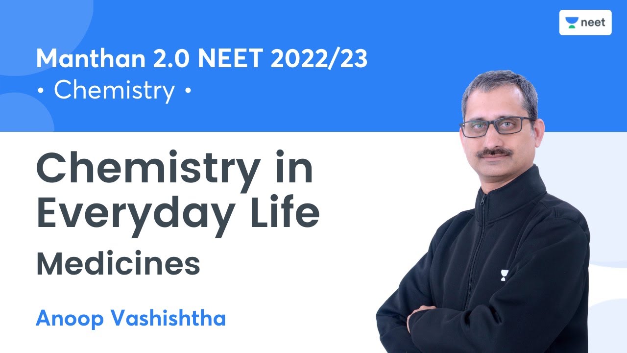 Chemistry in Everyday Life | Medicines | Manthan 2.0 | NEET 2022/23 | Anoop Vashishtha